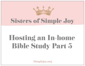 Hosting an In-home Bible Study Celebration Themes Part 5